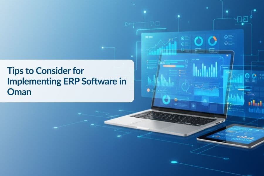 Tips to Consider for Implementing ERP Software in Oman